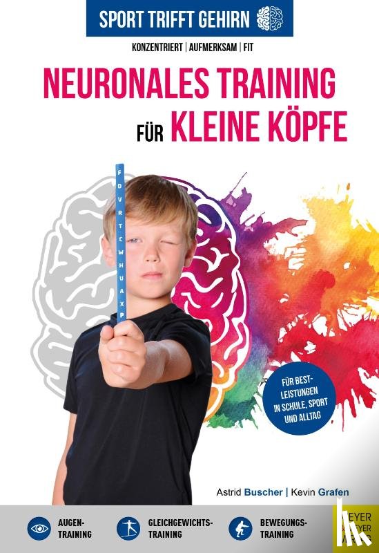 Buscher, Astrid, Grafen, Kevin - Sport trifft Gehirn - Neuronales Training für kleine Köpfe