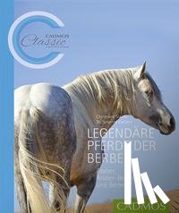 Slawik, Christiane, Geipert, Susanne - Legendäre Pferde der Berber