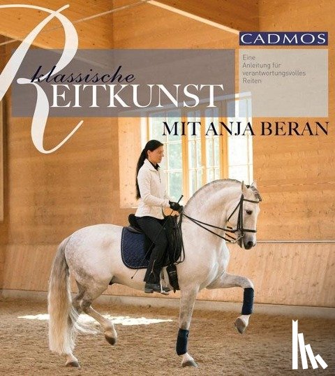 Beran, Anja - Klassische Reitkunst mit Anja Beran