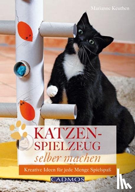 Keuthen, Marianne - Katzenspielzeug selbst machen