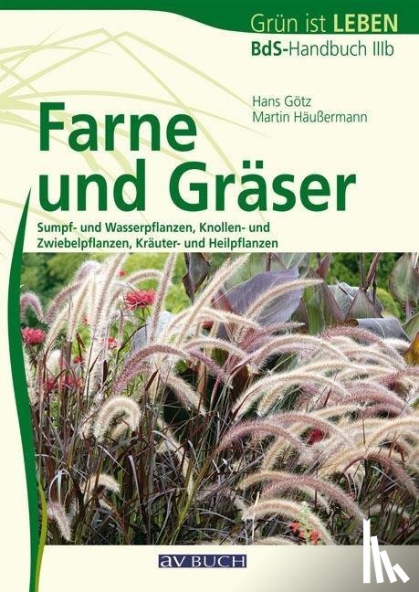 Götz, Hans, Häußermann, Martin - Farne und Gräser