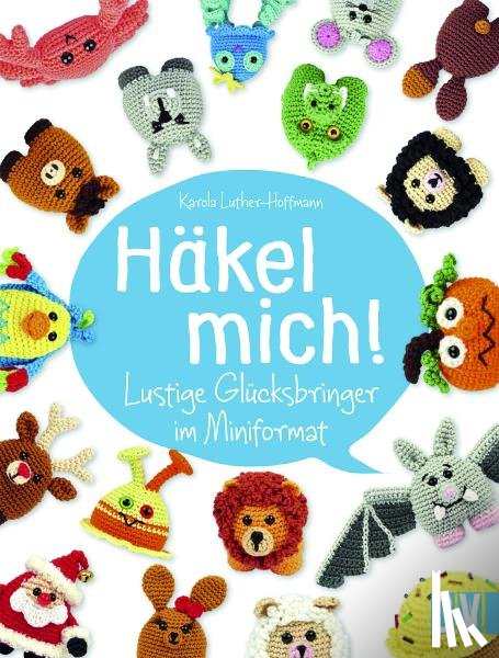 Luther-Hoffmann, Karola - Häkel mich!