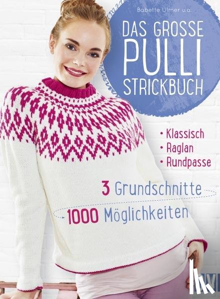 Ulmer, Babette - Das große Pulli-Strickbuch