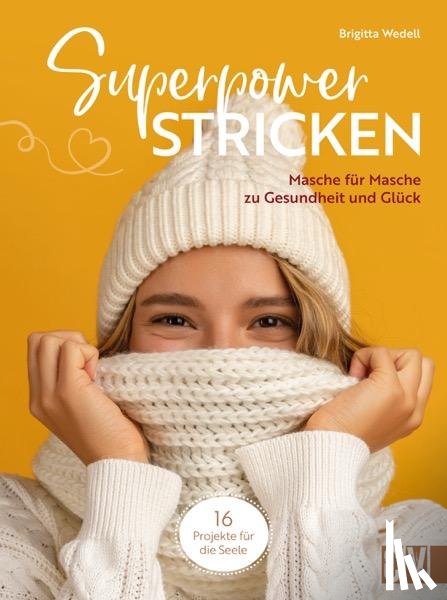 Graf, Janne - Strickpower. Wecke deine kreative Superkraft