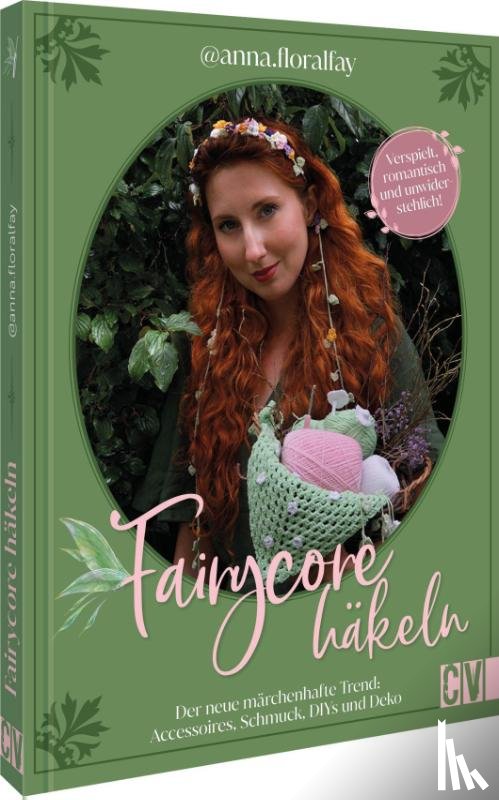 Floralfay, Anna - Fairycore häkeln mit @anna.floralfay