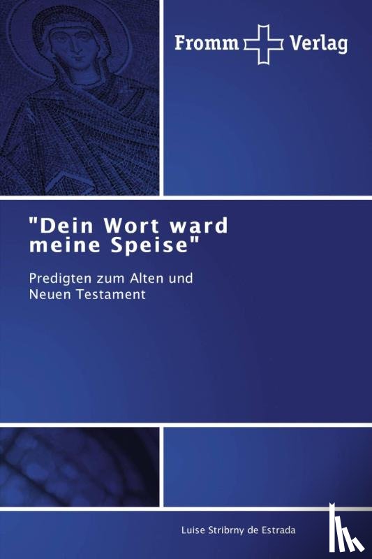 Stribrny de Estrada, Luise - Dein Wort ward meine Speise
