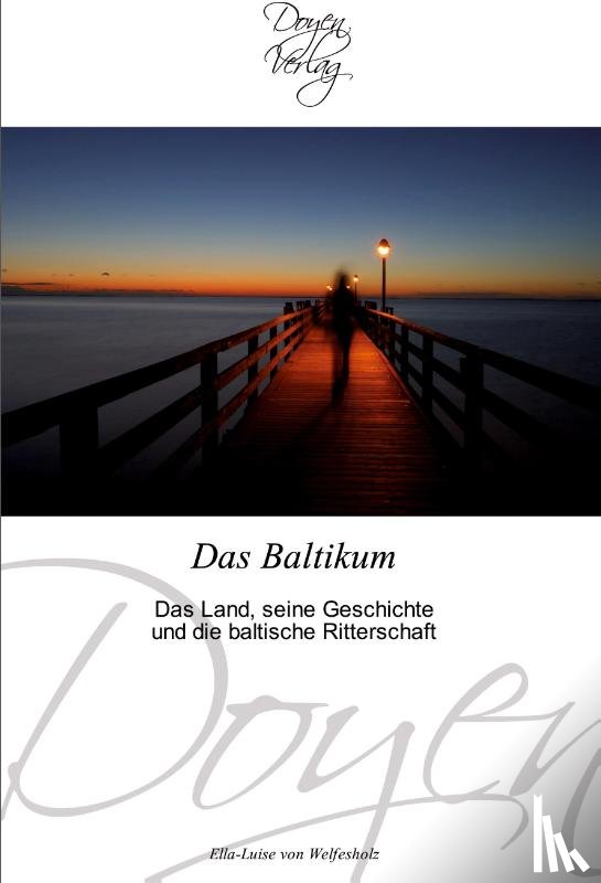 Welfesholz, Ella-Luise von - Das Baltikum