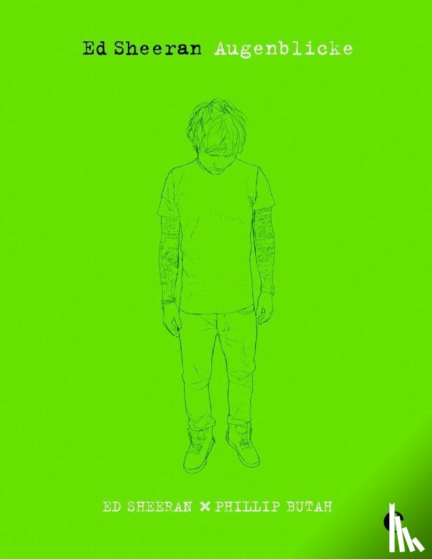 Sheeran, Ed, Butah, Phillip - Ed Sheeran - Augenblicke