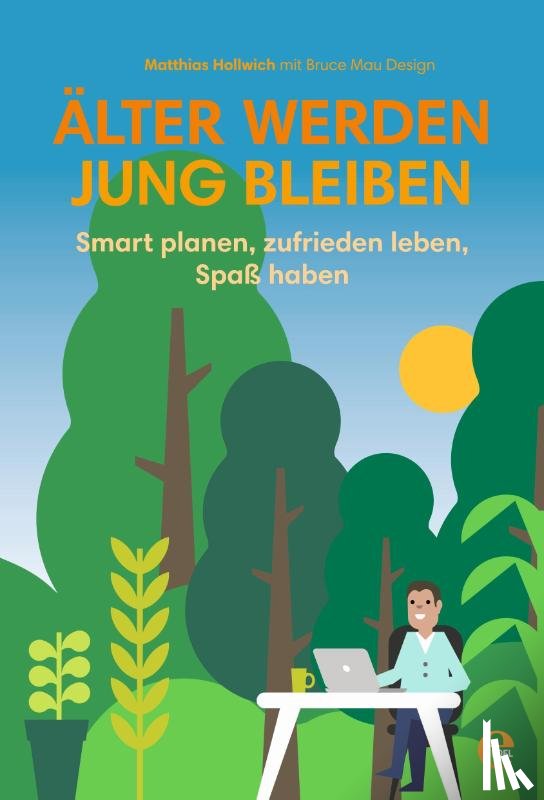 Hollwich, Matthias - Älter werden, jung bleiben