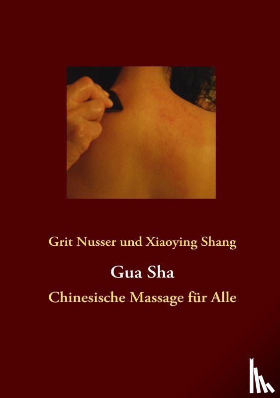 Nusser, Grit, Shang, Xiaoying - Gua Sha