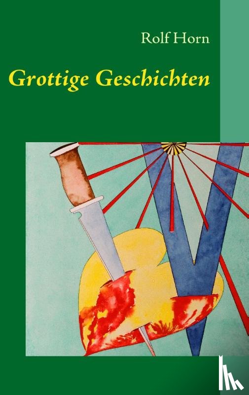 Horn, Rolf - Grottige Geschichten