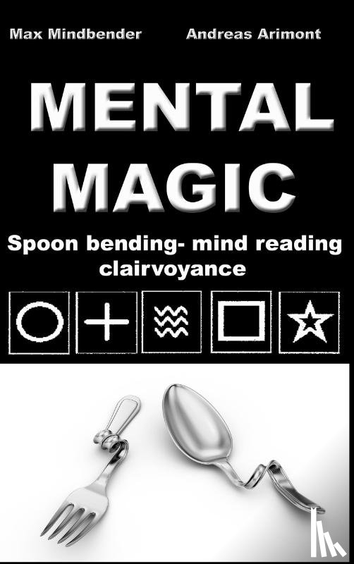 Mindbender, Max, Arimont, Andreas - Mental Magic