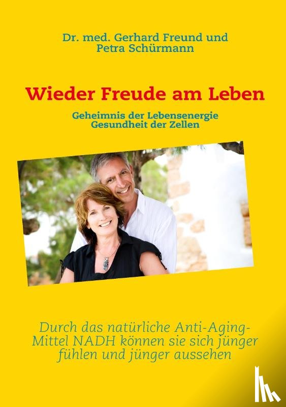 Freund, Dr Med Gerhard, Schurmann, Petra - Wieder Freude am Leben