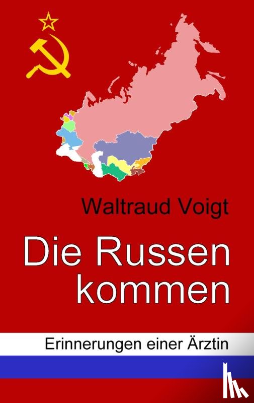 Voigt, Waltraud - Die Russen kommen