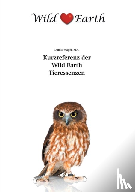 Mapel, Daniel - Kurzreferenz der Wild Earth Tieressenzen