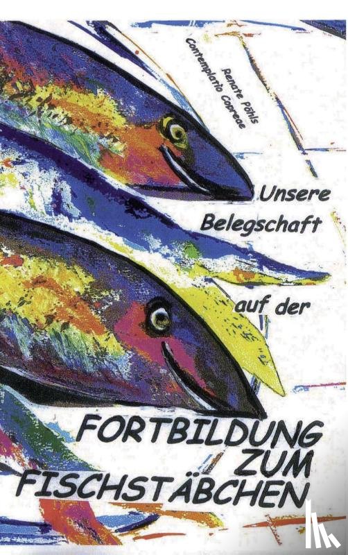 Poehls, Renate - Fortbildung zum Fischstabchen