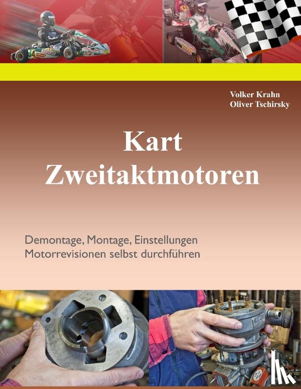 Krahn, Volker, Tschirsky, Oliver - Kart Zweitaktmotoren