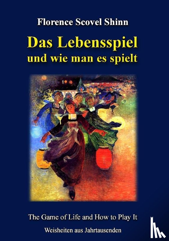 Florence Scovel Shinn, G Nter W Kienitz, Gunter W Kienitz - Das Lebensspiel Und Wie Man Es Spielt