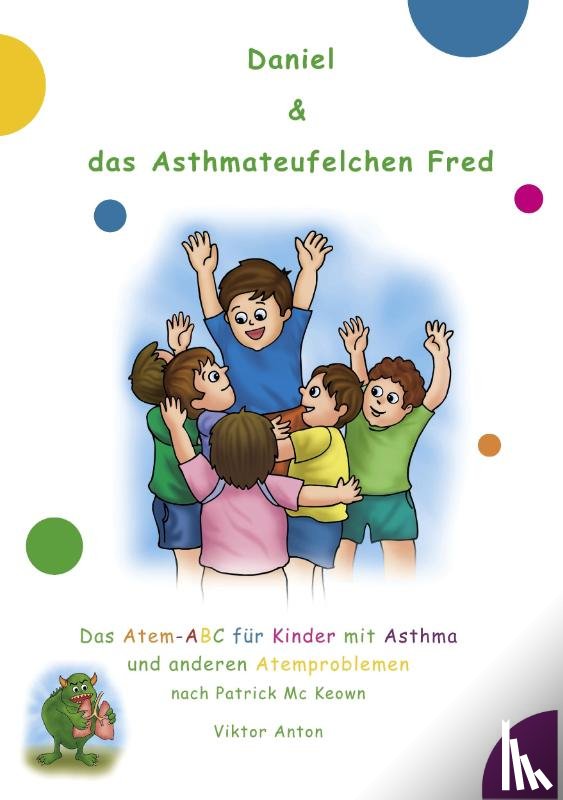 Anton, Viktor, MC Keown, Patrick - Daniel & das Asthmateufelchen Fred