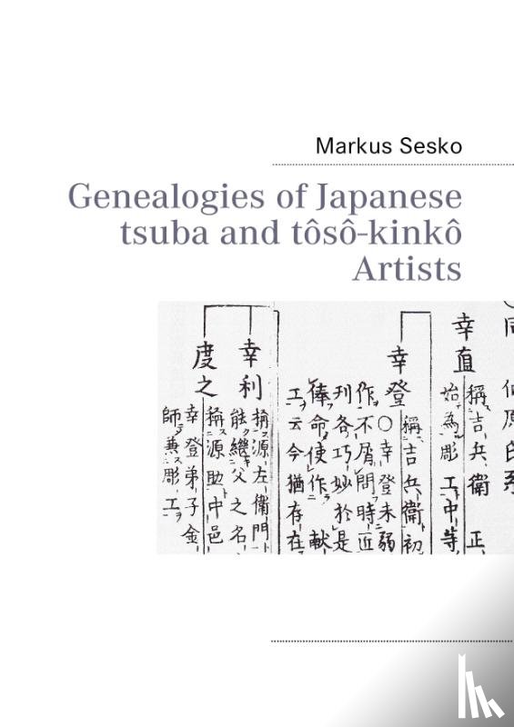 Sesko, Markus - Genealogies of Japanese tsuba and toso-kinko Artists