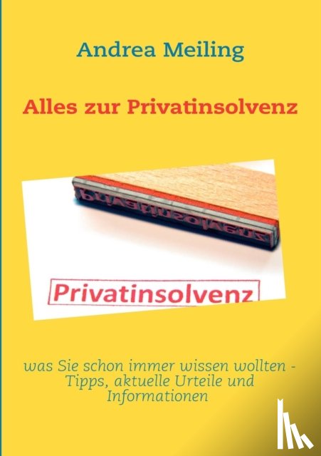 Meiling, Andrea - Alles zur Privatinsolvenz