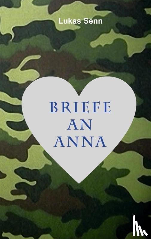Senn, Lukas - Briefe an Anna