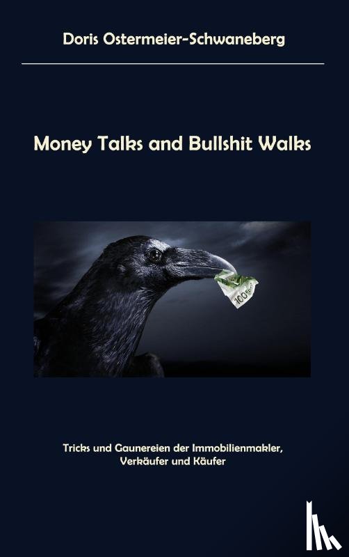 Ostermeier-Schwaneberg, Doris - Money Talks and Bullshit Walks