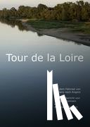 Thomsen, Michael, Schnellen, Andreas - Tour de la Loire