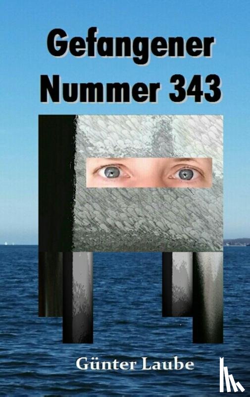 Laube, Gunter - Gefangener Nummer 343