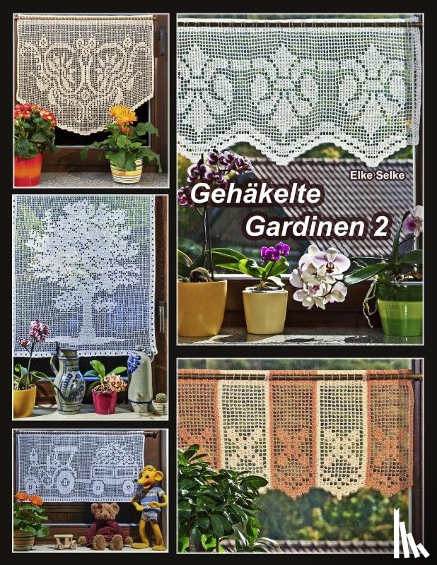 Selke, Elke - Gehakelte Gardinen 2