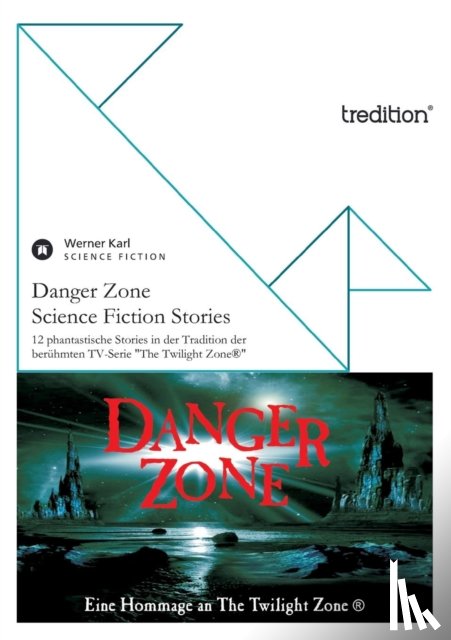 Karl, Werner - Danger Zone - Science Fiction Stories