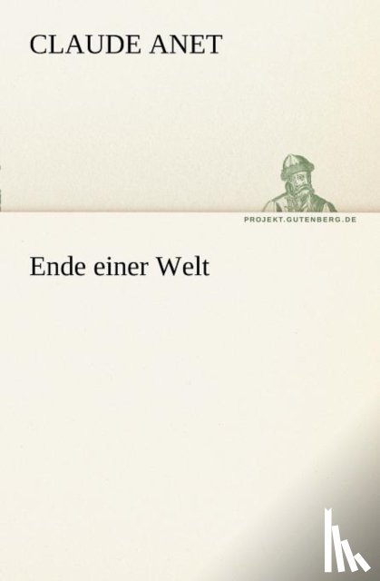 Anet, Claude - Ende Einer Welt