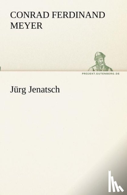 Meyer, Conrad Ferdinand - Jurg Jenatsch