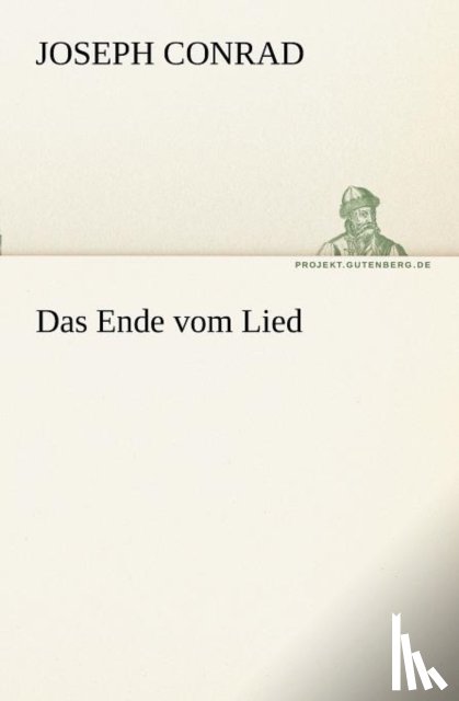 Conrad, Joseph - Das Ende Vom Lied