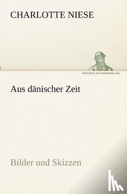 Niese, Charlotte - Aus danischer Zeit