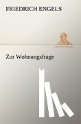 Engels, Friedrich - Zur Wohnungsfrage