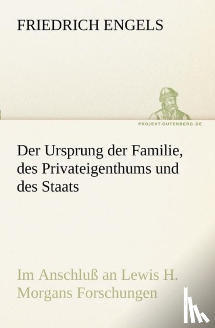 Engels, Friedrich - Der Ursprung Der Familie, Des Privateigenthums Und Des Staats