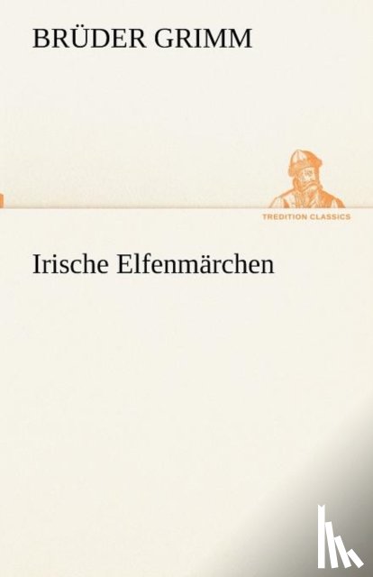 Grimm, Bruder - Irische Elfenmarchen