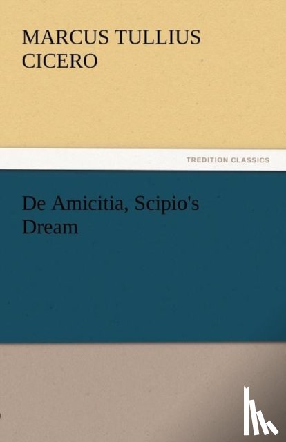 Cicero, Marcus Tullius - de Amicitia, Scipio's Dream