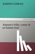 Conrad, Joseph - Almayer's Folly