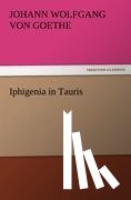 Von Goethe, Johann Wolfgang - Iphigenia in Tauris
