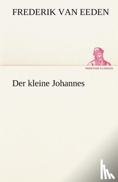 Eeden, Frederik Van - Kleine Johannes