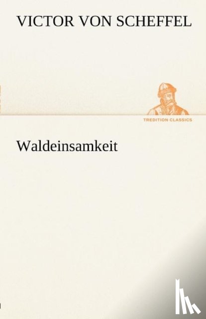 Scheffel, Victor Von - Waldeinsamkeit