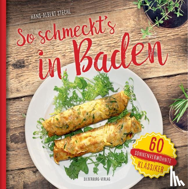 Stechl, Hans-Albert - So schmeckt's in Baden