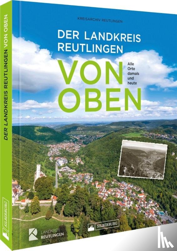 Dewald, Christine, Reutlingen, Kreisarchiv - Der Landkreis Reutlingen von oben