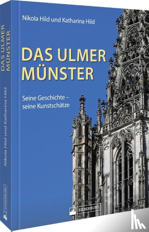 Hild, Katharina, Hild, Nikola - Das Ulmer Münster