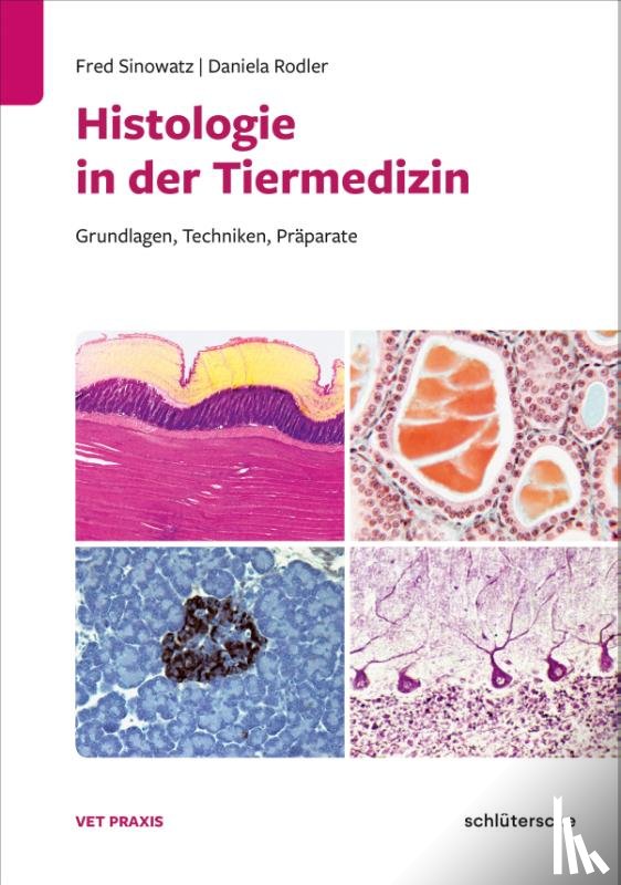 Sinowatz, Fred, Rodler, Daniela - Histologie in der Tiermedizin