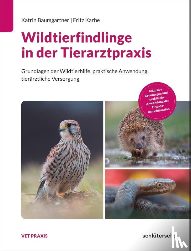 Baumgartner, Katrin, Karbe, Fritz - Wildtierfindlinge in der Tierarztpraxis
