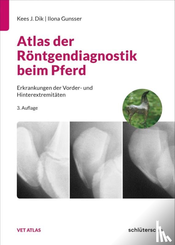 Dik, Kees J. - Atlas der Röntgendiagnostik beim Pferd