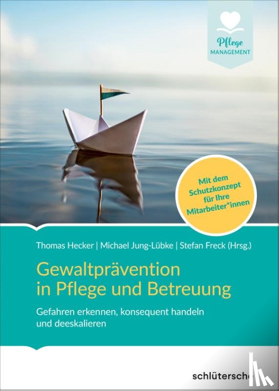  - Gewaltprävention in Pflege und Betreuung